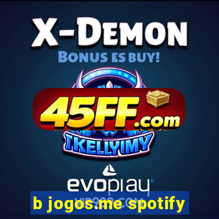 b jogos.me spotify